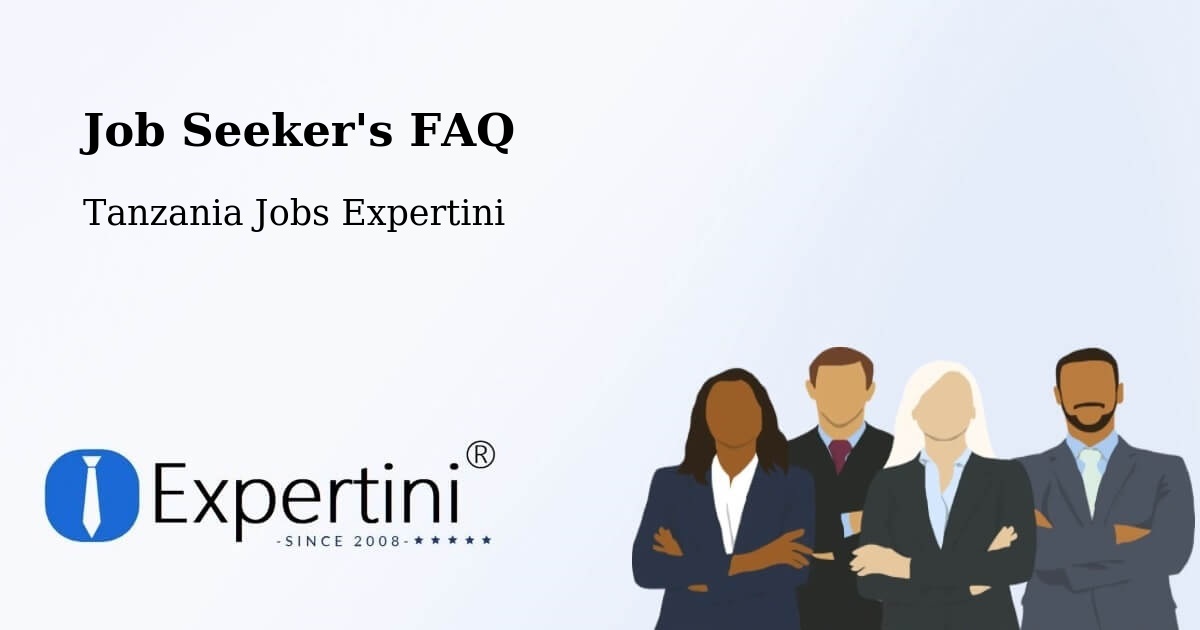 Job Seeker FAQ – Bugene - Tanzania Jobs Expertini