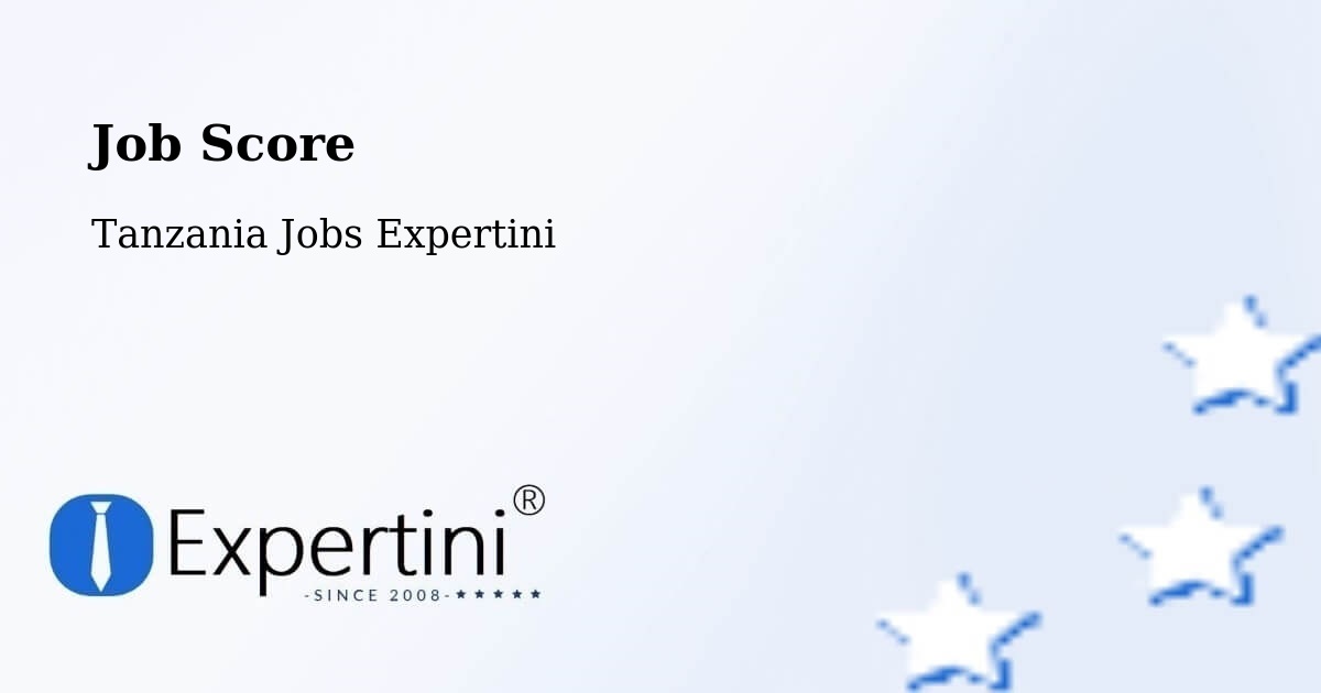 Job Score & Job Description Score Tool – Bugene - Tanzania Jobs Expertini