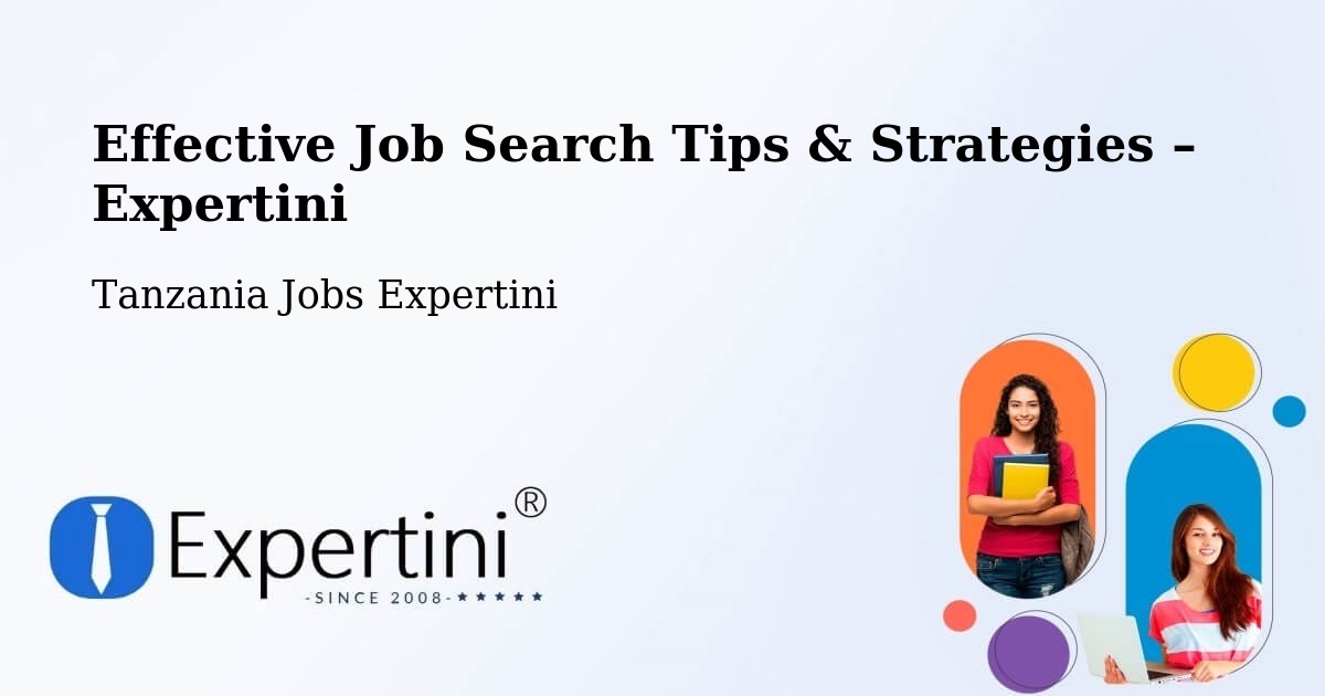 Job Search Tips & Strategies for Job Seekers – Bugene - Bugene, Tanzania Jobs Expertini