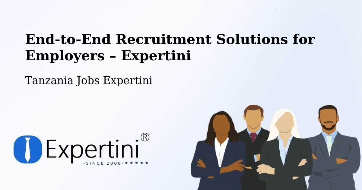 Recruitment Solutions for Employers – Bugene - Bugene, Tanzania Jobs Expertini