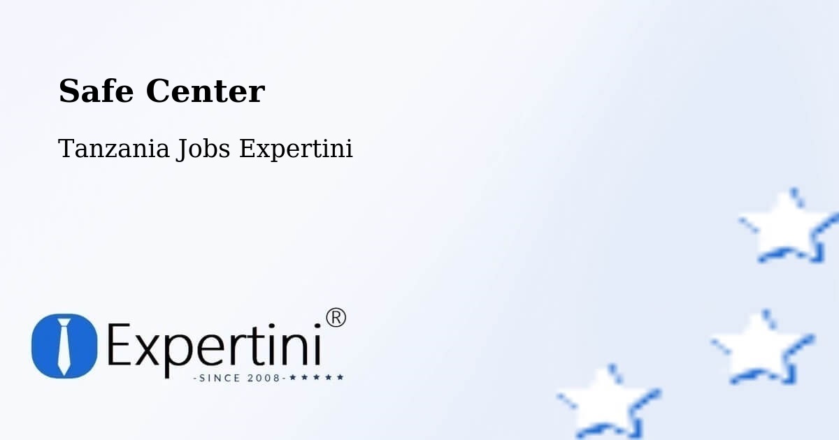 Safety Center – Bugene - Tanzania Jobs Expertini